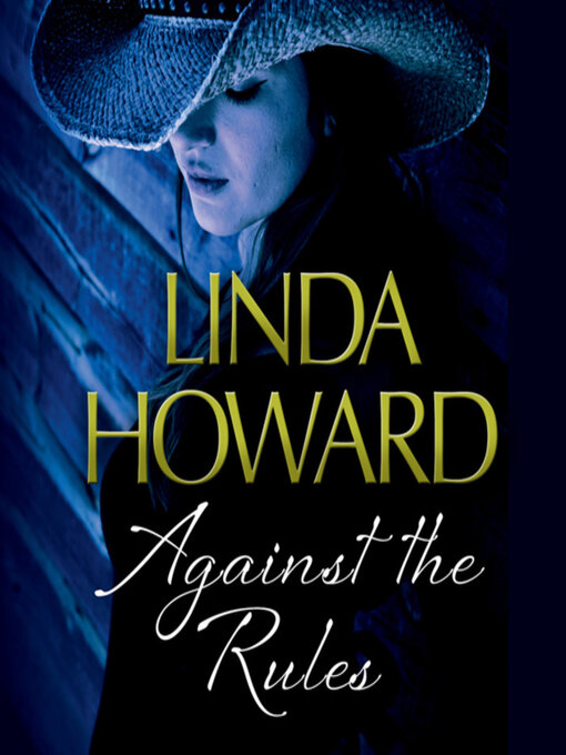 Title details for Against the Rules by Linda Howard - Wait list